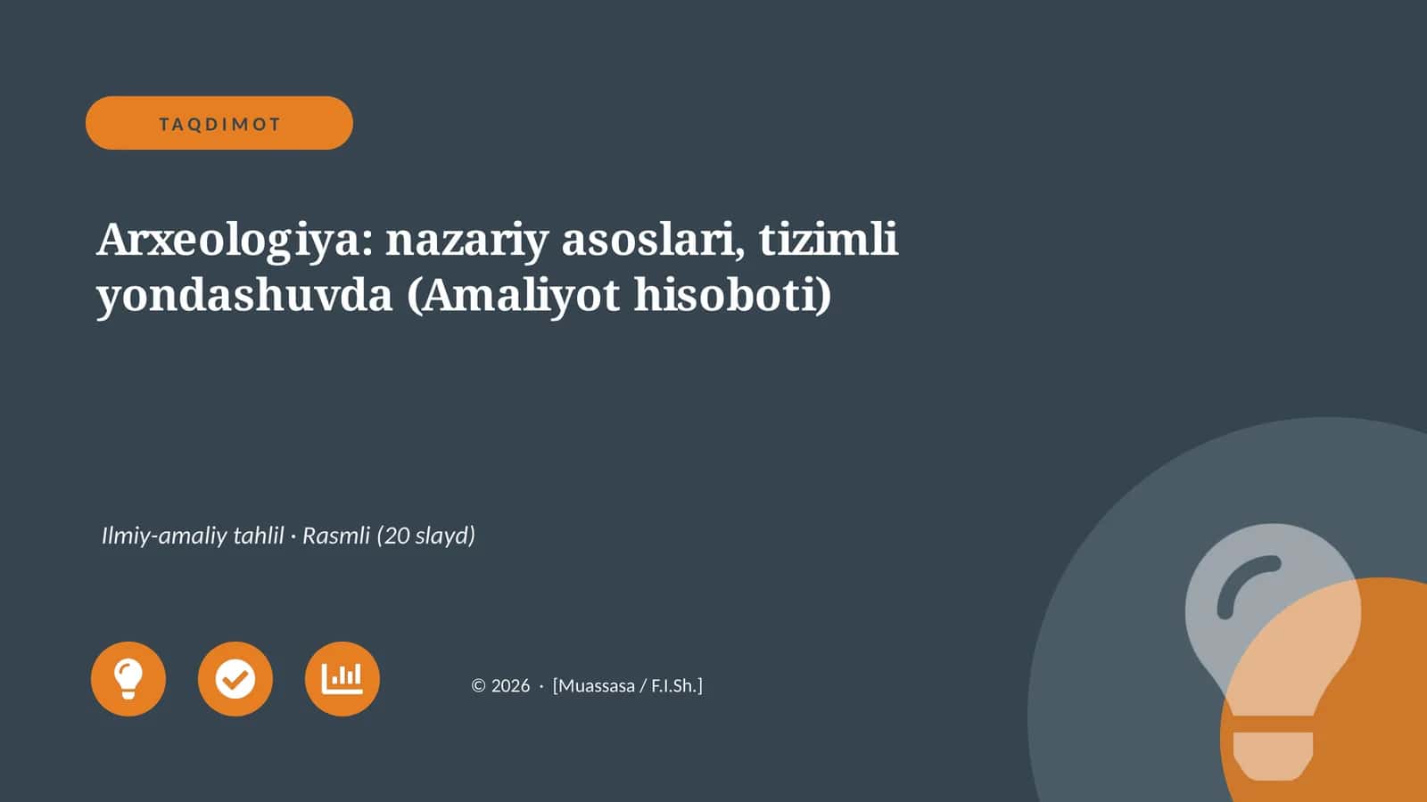 Arxeologiya: nazariy asoslari, tizimli yondashuvda (Amaliyot hisoboti)