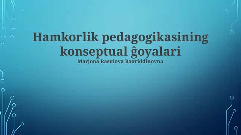 Hamkorlik pedagogikasining konseptual ĝoyalari