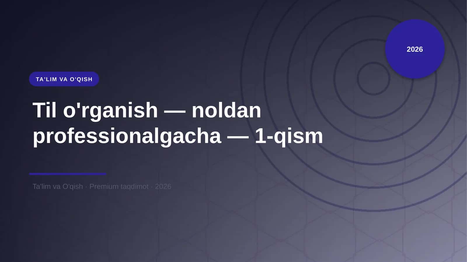 Til o'rganish — noldan professionalgacha — 1-qism