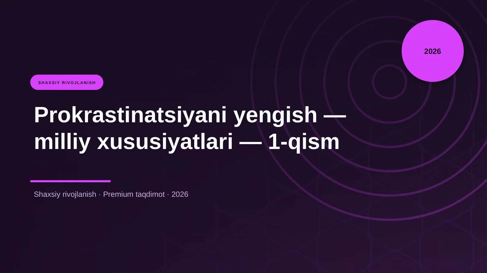 Prokrastinatsiyani yengish — milliy xususiyatlari — 1-qism
