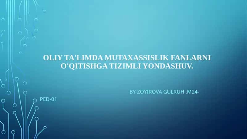 Oliy ta'limda Mutaxassislik fanlarini o'qitish metodikasi