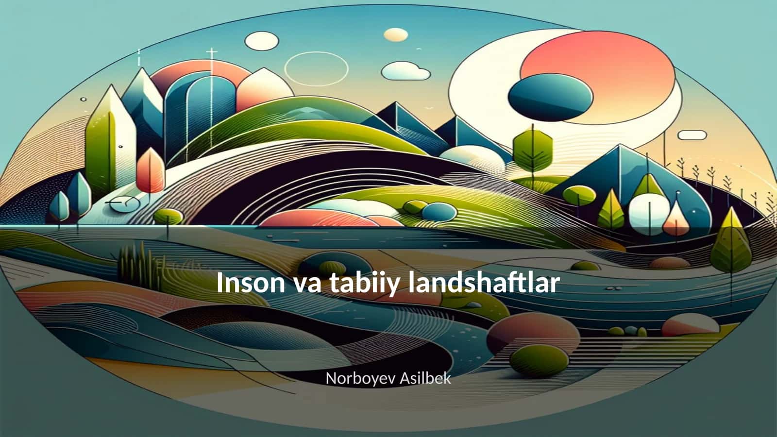 Inson va tabiiy landshaftlar