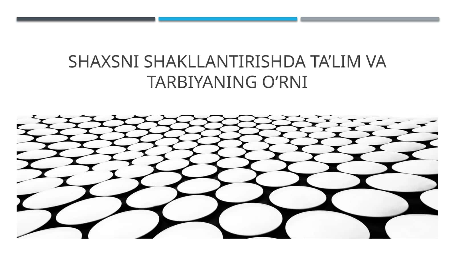 Shaxsni shakllantirishda ta’lim va tarbiyaning o‘rni