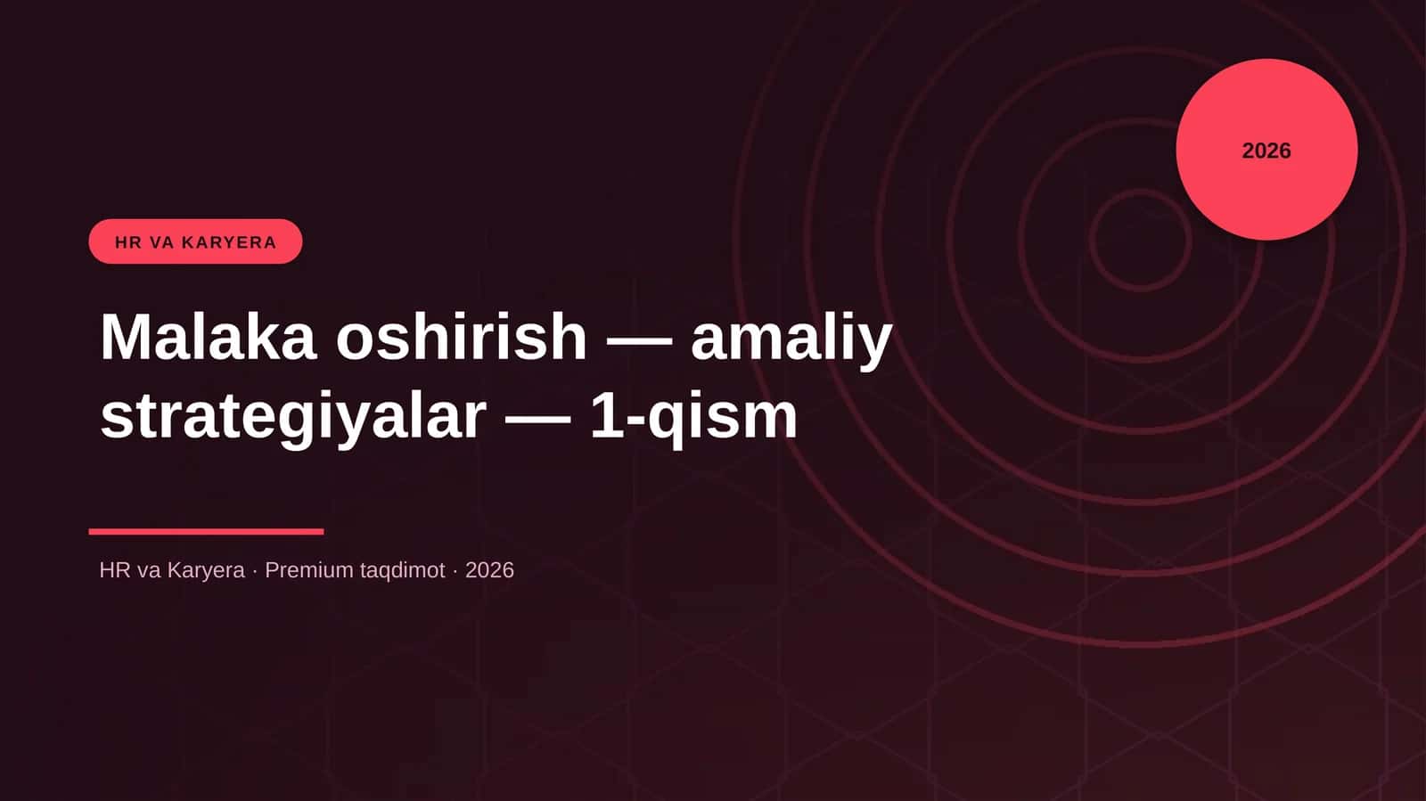 Malaka oshirish — amaliy strategiyalar — 1-qism