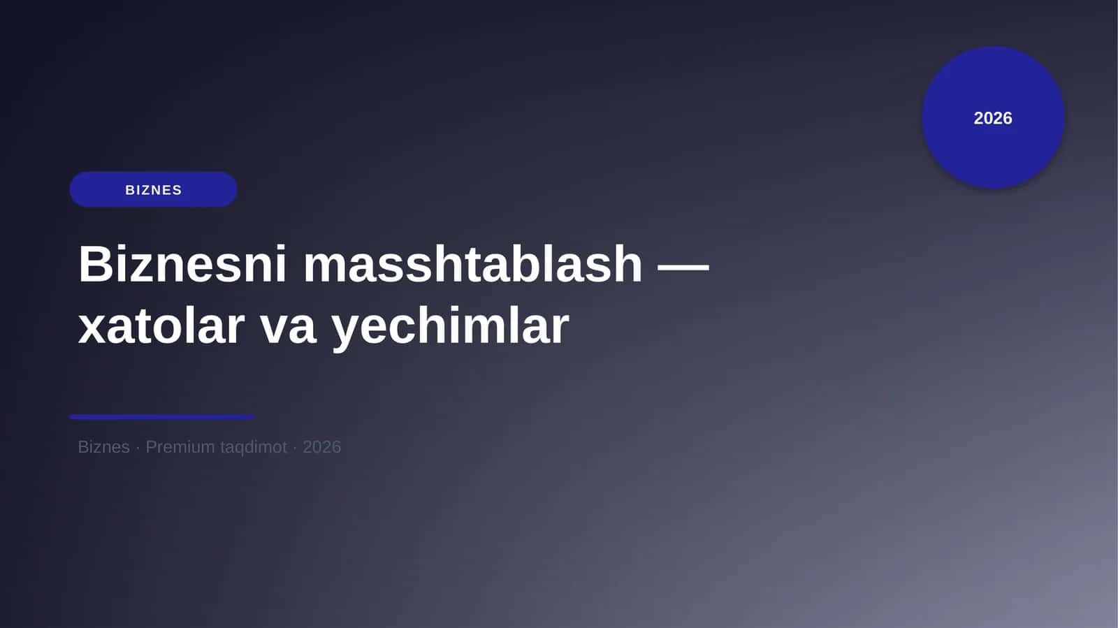 Biznesni masshtablash — xatolar va yechimlar