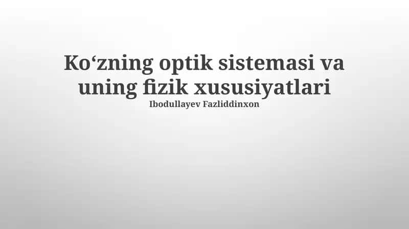 Koʻzning optik sistemasi va uning fizik xususiyatlari