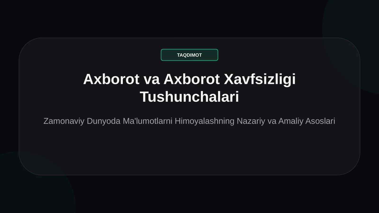 Axborot va Axborot Xavfsizligi Tushunchalari