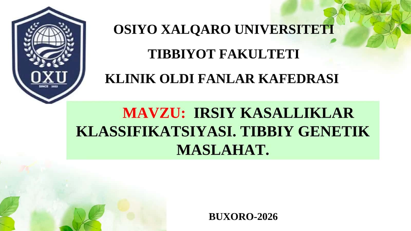 IRSIY KASALLIKLAR KLASSIFIKATSIYASI. TIBBIY GENETIK MASLAHAT