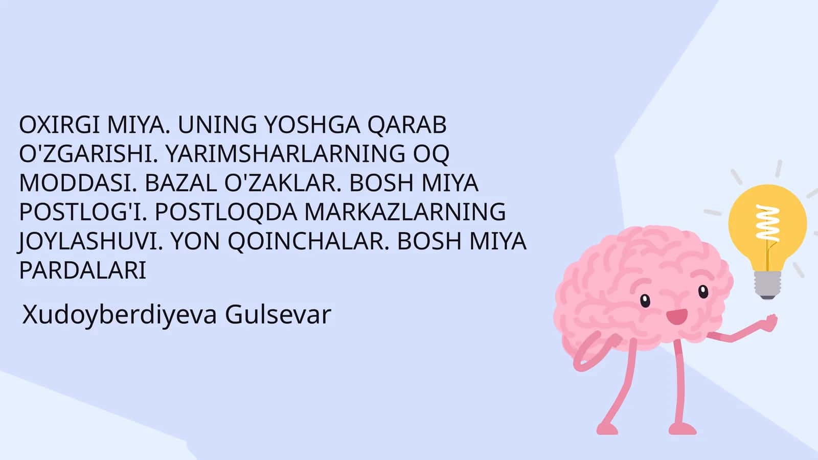 Oxirgi miya - markaziy nerv tizimi