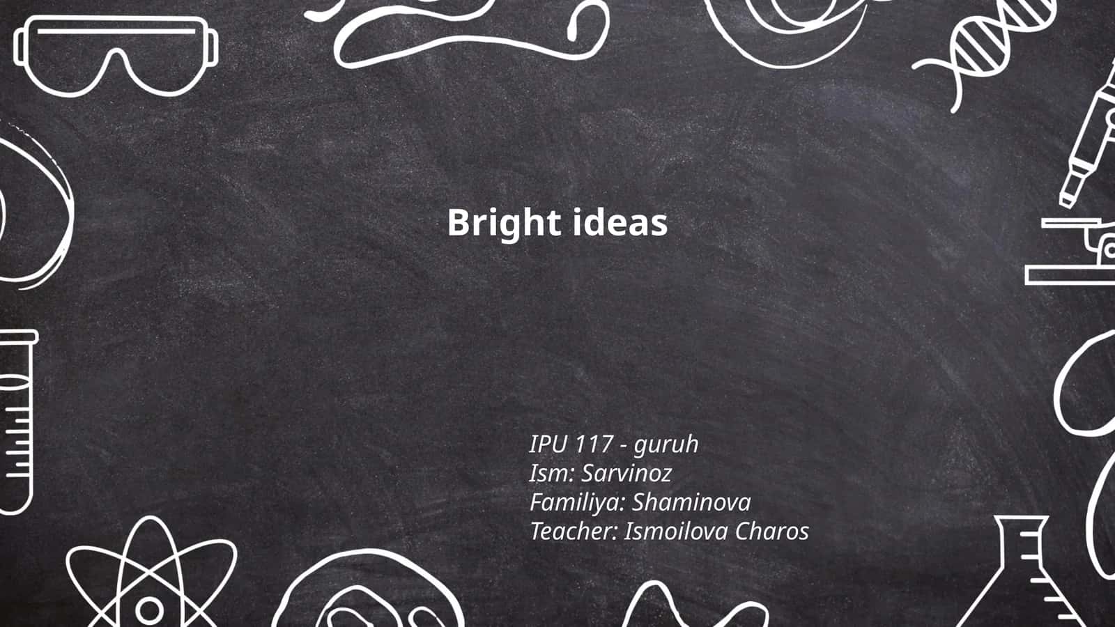 Bright ideas