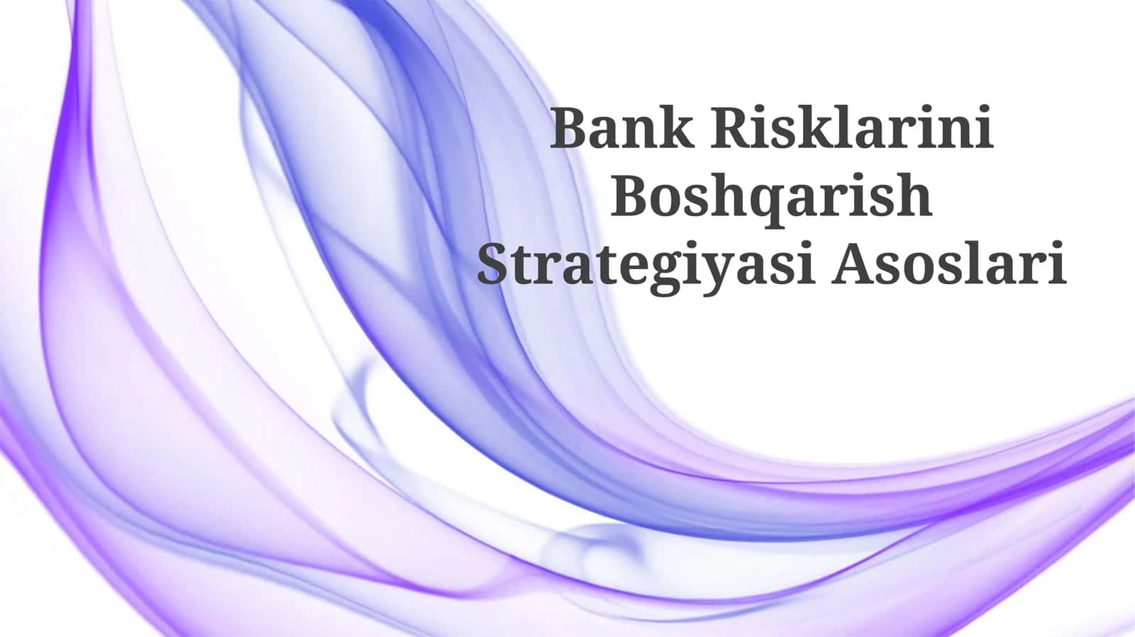 Bank Risklarini Boshqarish Strategiyasi Asoslari