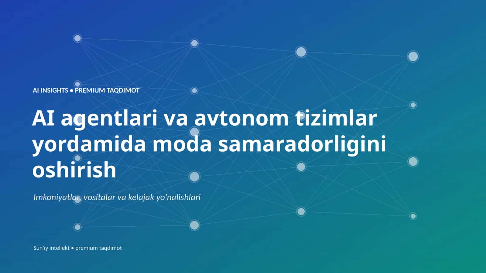 AI INSIGHTS • PREMIUM TAQDIMOT