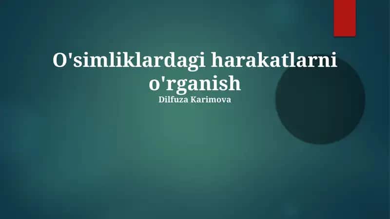 O'simliklardagi harakatlarni o'rganish