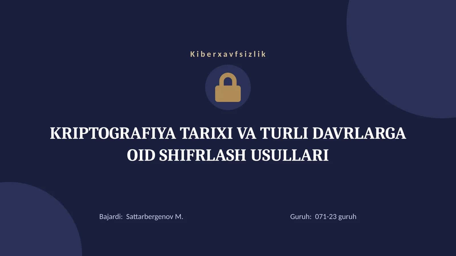 KRIPTOGRAFIYA TARIXI VA TURLI DAVRLARGA OID SHIFRLASH USULLARI