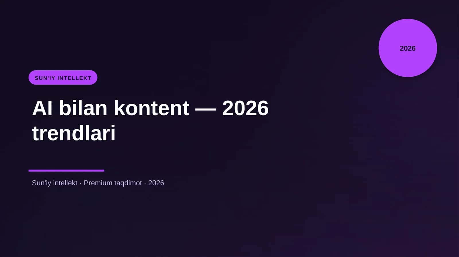 AI bilan kontent — 2026 trendlari