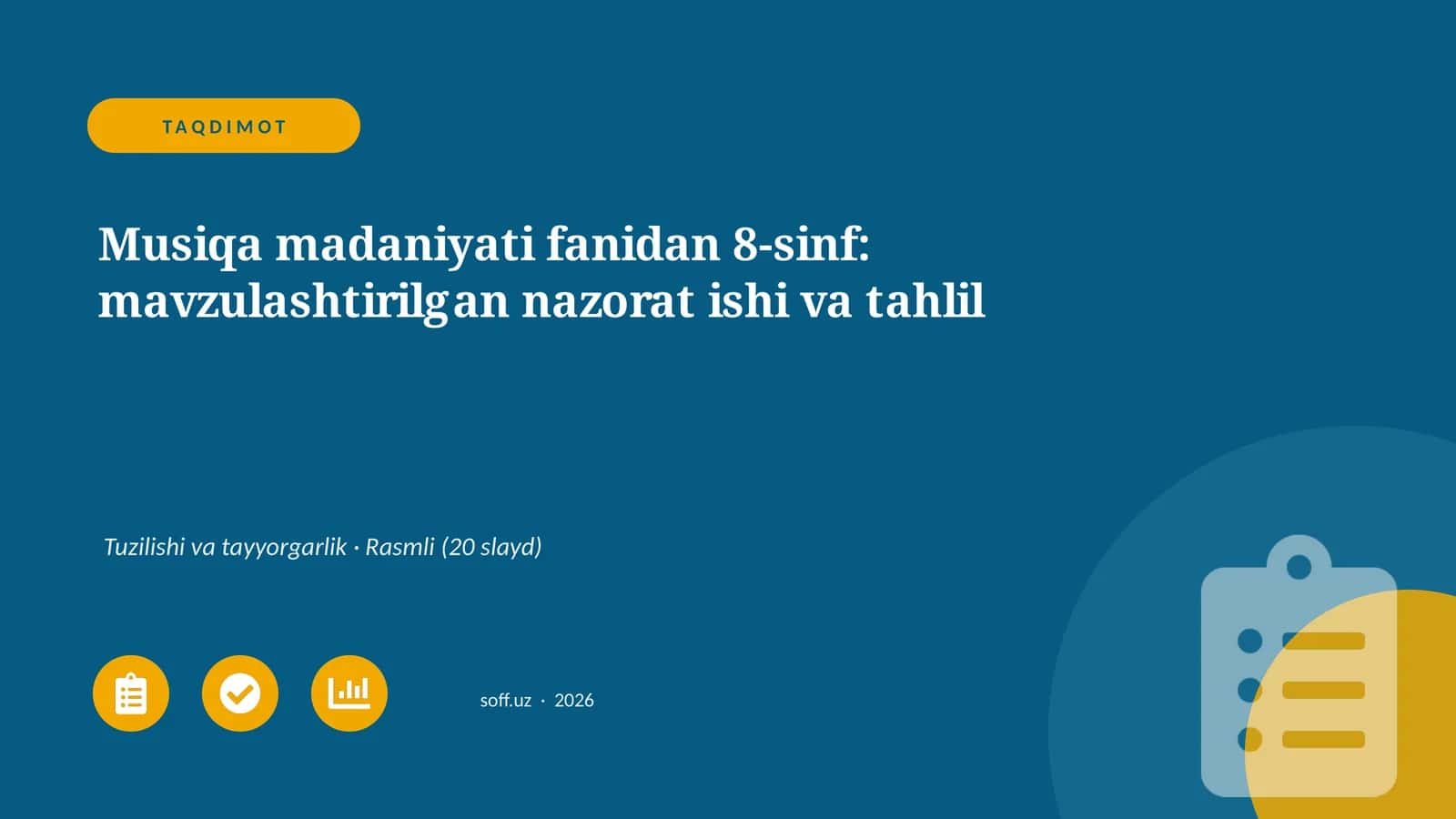 Musiqa madaniyati fanidan 8-sinf: mavzulashtirilgan nazorat ishi va tahlil