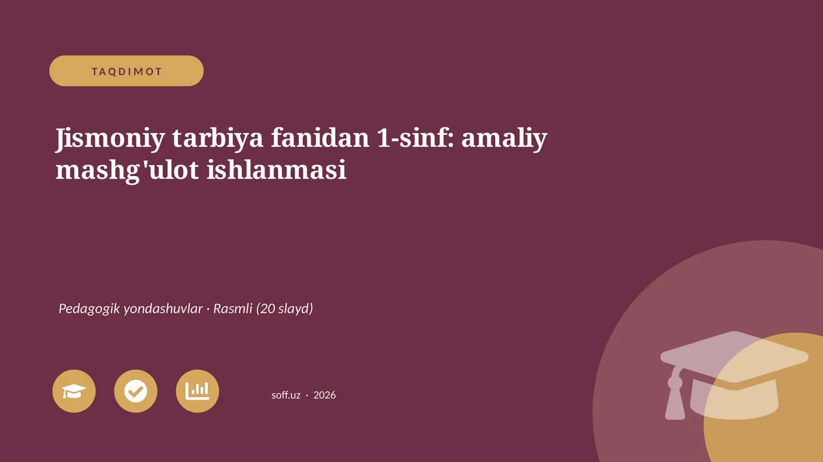 Jismoniy tarbiya fanidan 1-sinf: amaliy mashg'ulot ishlanmasi