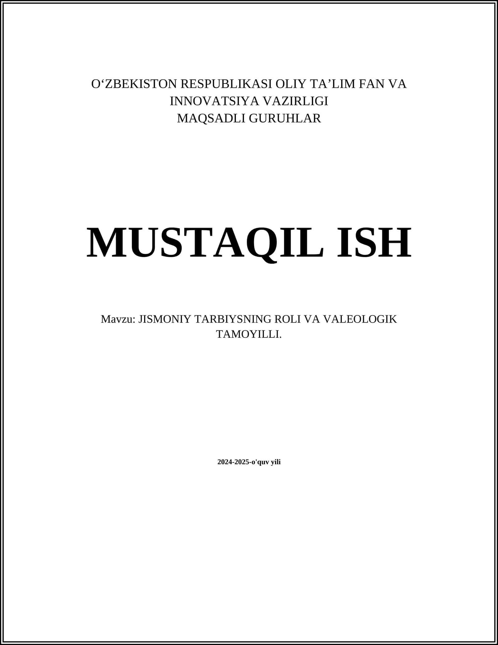 MUSTAQIL ISH: JISMONIY TARBIYSNING ROLI VA VALEOLOGIK TAMOYILLI