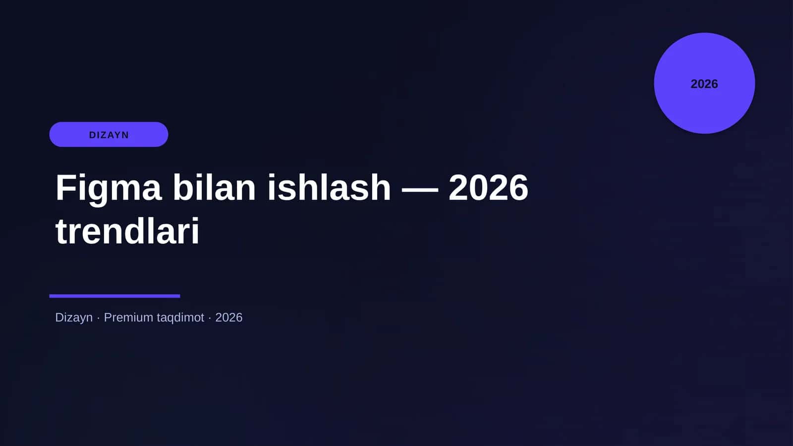 Figma bilan ishlash — 2026 trendlari