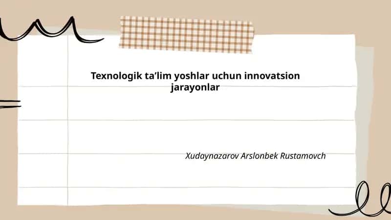 Texnologik taʼlim yoshlar uchun innovatsion jarayonlar