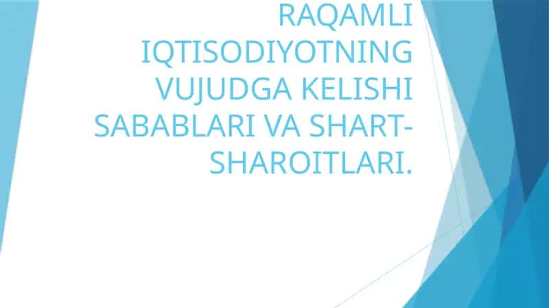 RAQAMLI IQTISODIYOTNING VUJUDGA KELISHI SABABLARI VA SHART-SHAROITLARI