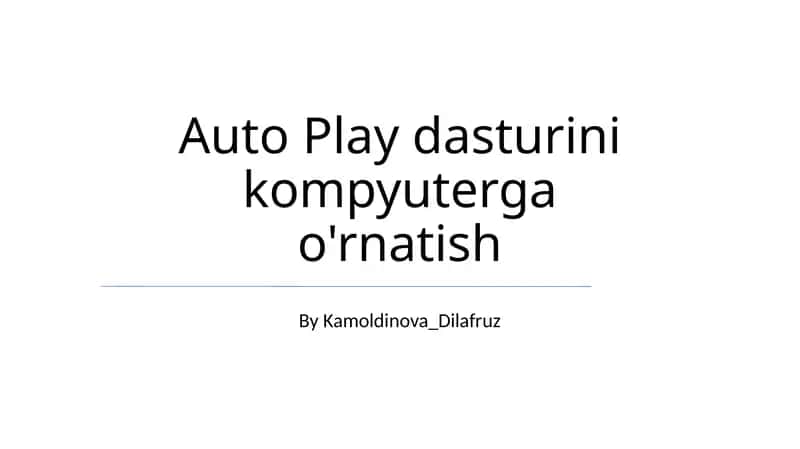 Auto Play dasturini kompyuterga o'rnatish