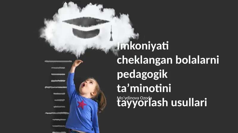 Imkoniyati cheklangan bolalarni pedagogik taʼminotini tayyorlash usullari