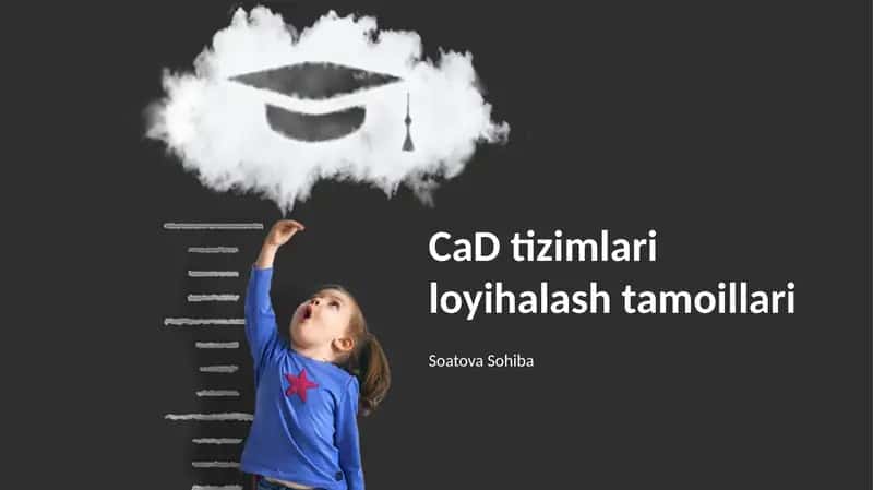 CAD tizimlari loyihalash tamoillari
