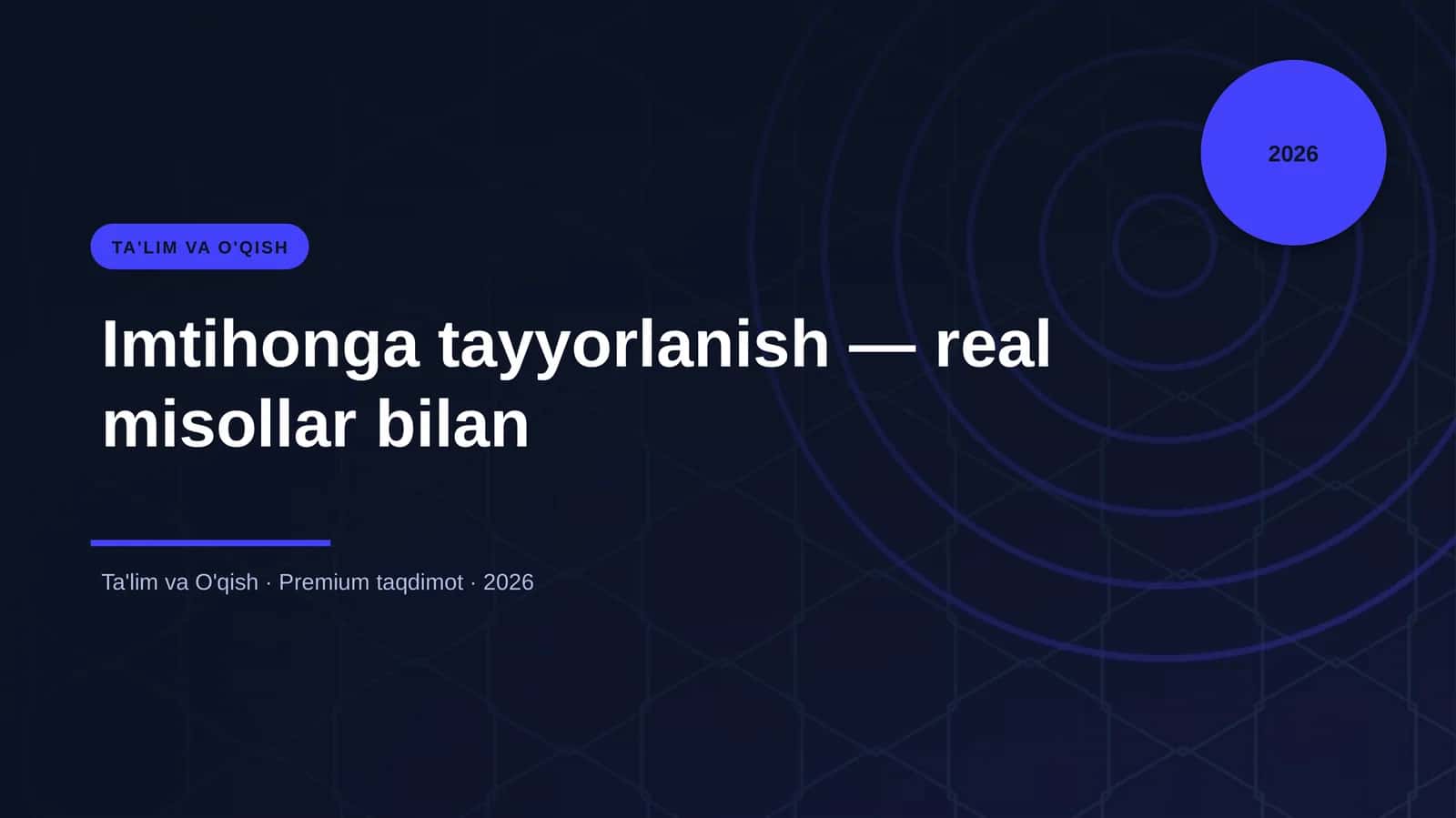 Imtihonga tayyorlanish — real misollar bilan