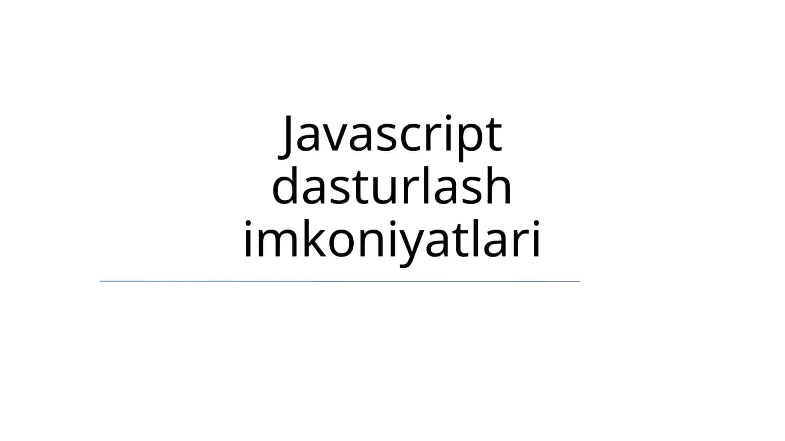 Javascript dasturlash imkoniyatlari