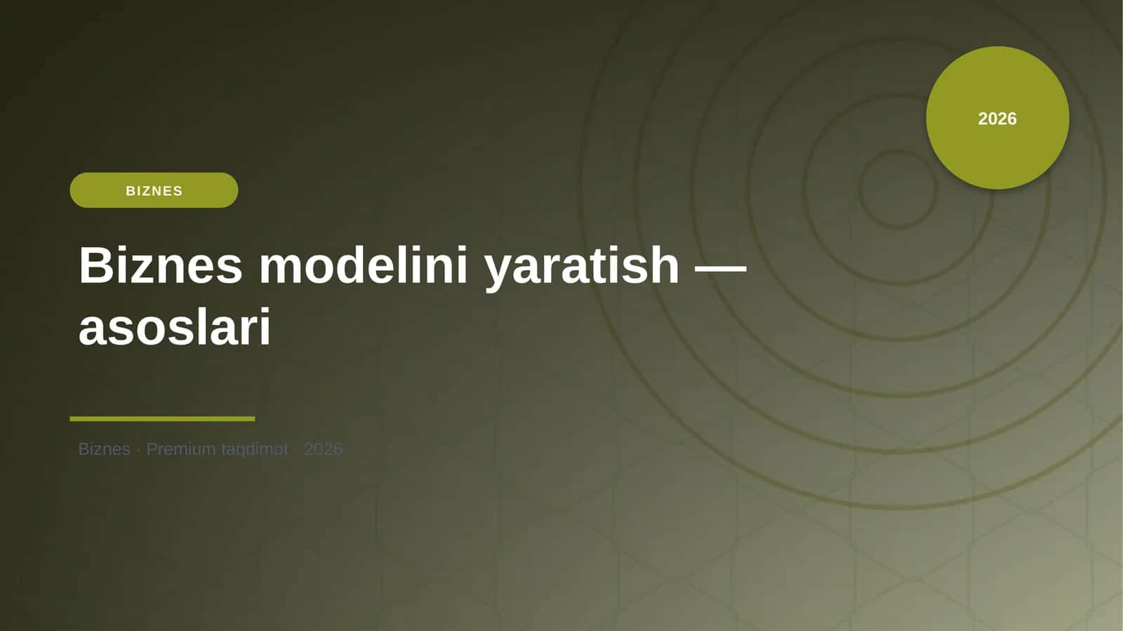 Biznes modelini yaratish — asoslari