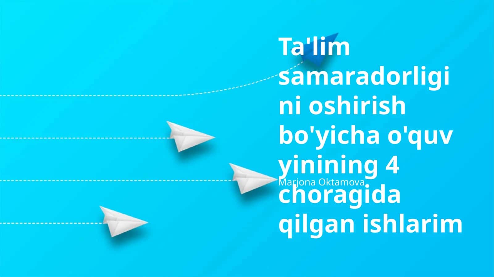 4-chorakdagi ishlarning umumiy ko'rinishi