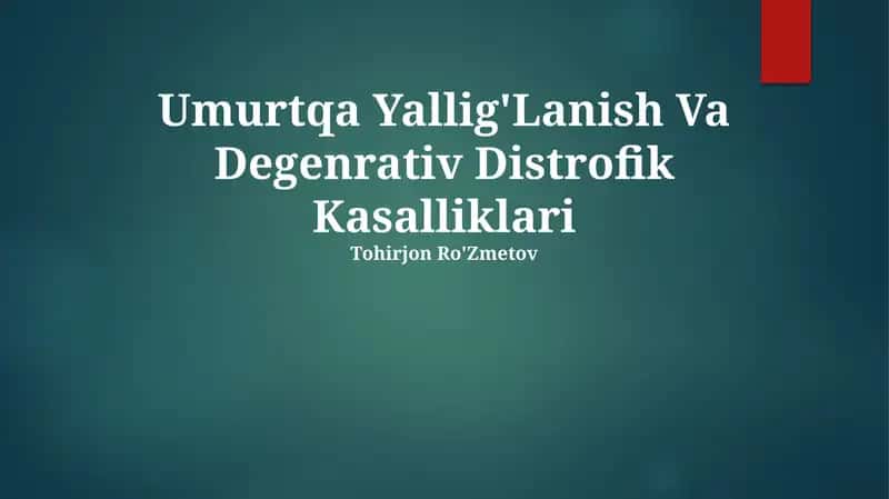 Umurtqa Yallig'Lanish Va Degenrativ Distrofik Kasalliklari