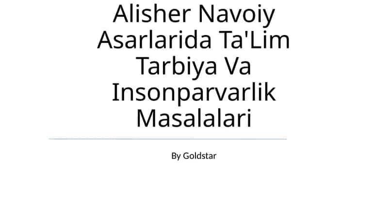 Alisher Navoiy Asarlarida Ta'lim Tarbiya Va Insonparvarlik Masalalari