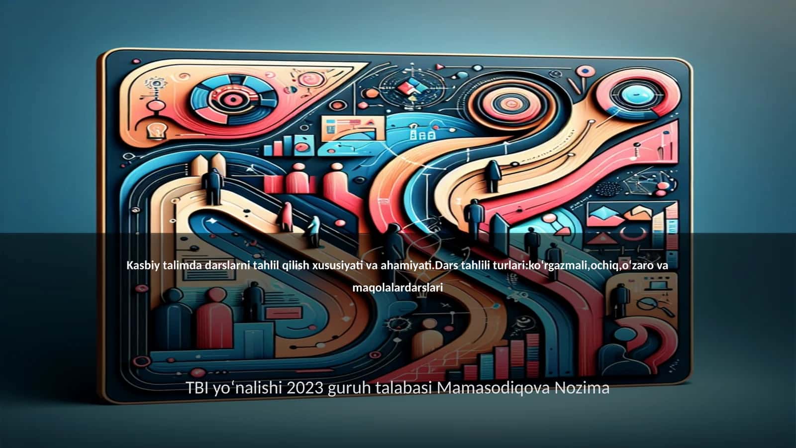 Kasbiy talimda darslarni tahlil qilish xususiyati va ahamiyati