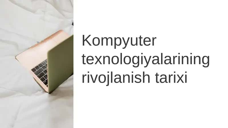 Kompyuter texnologiyalarining rivojlanish tarixi