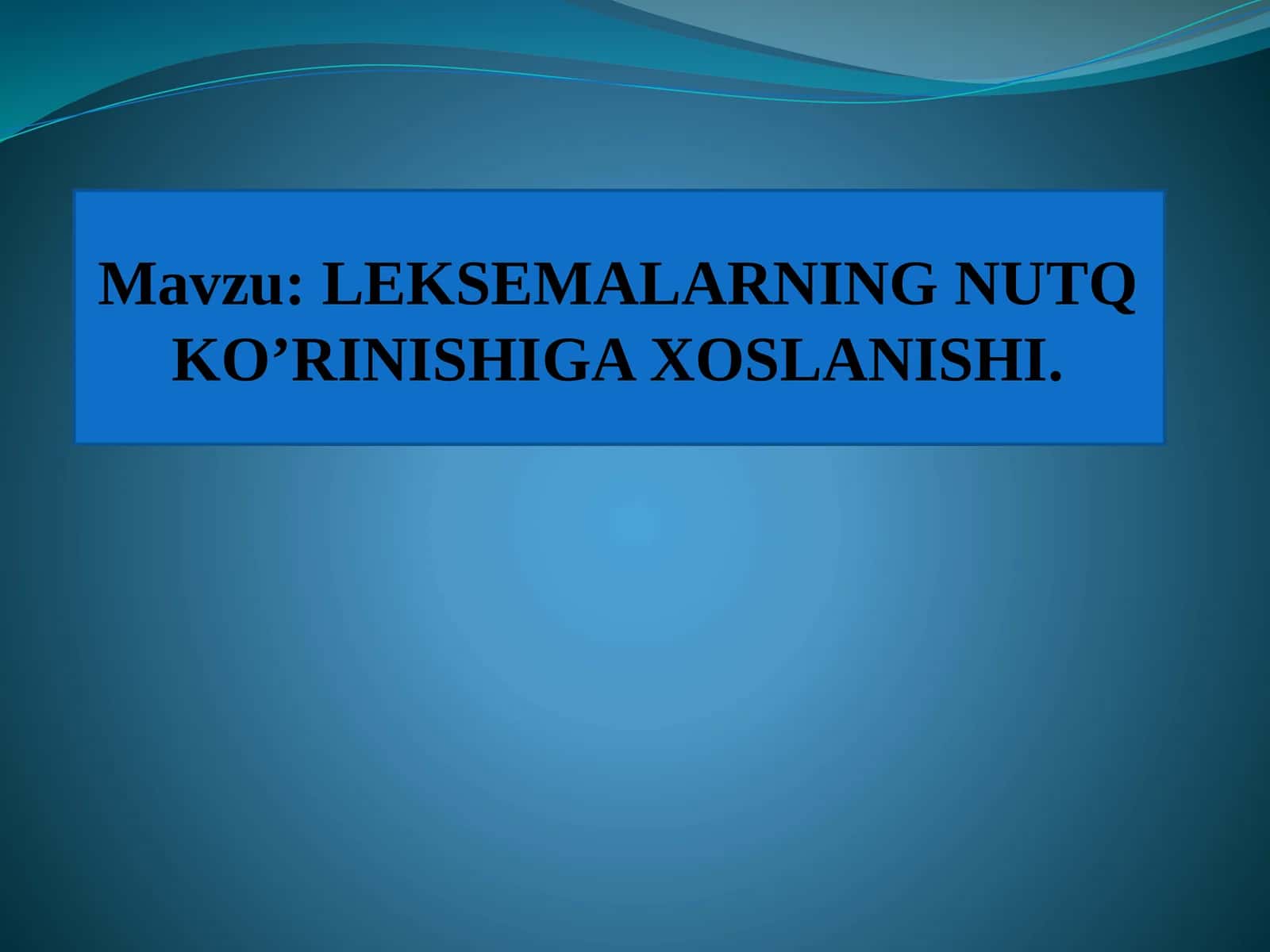 LEKSEMALARNING NUTQ KO’RINISHIGA XOSLANISHI