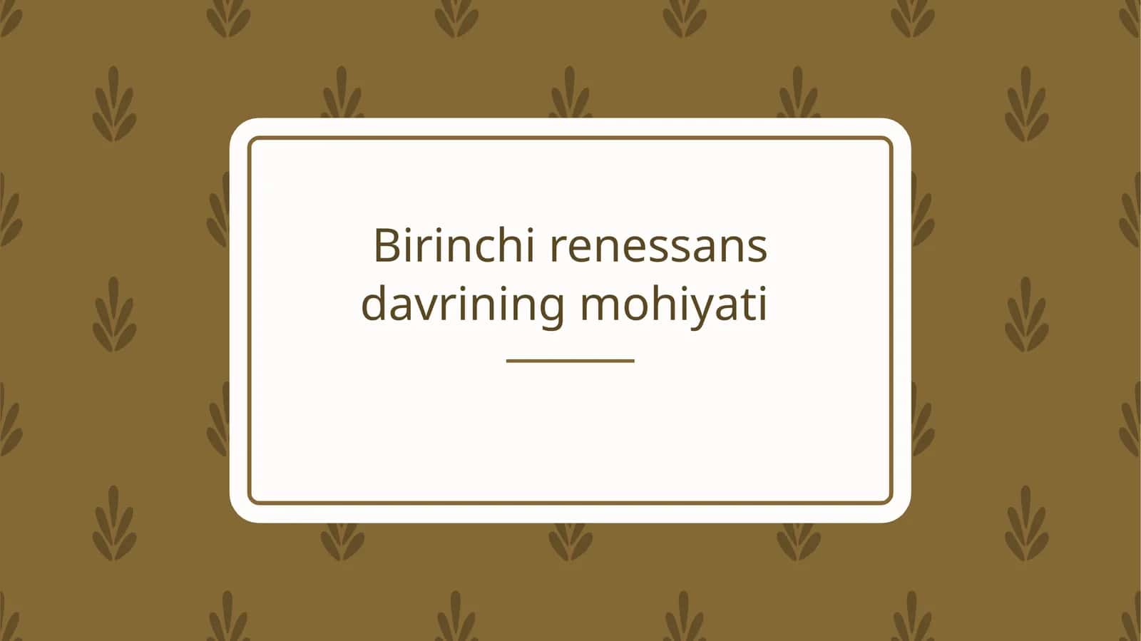 Birinchi renessans davrining mohiyati