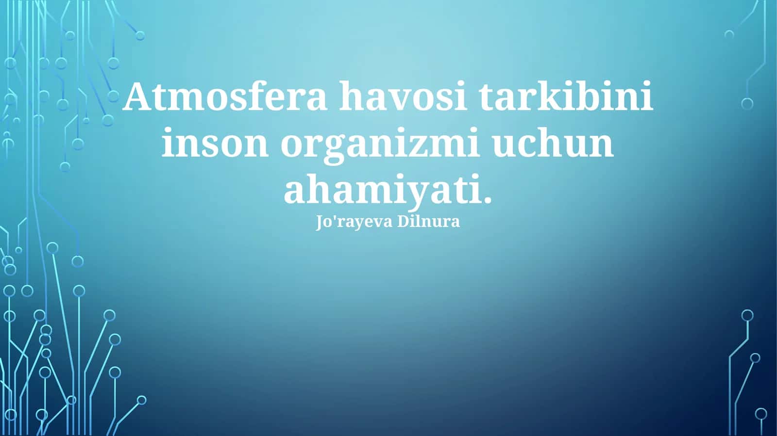 Atmosfera havosi tarkibini inson organizmi uchun ahamiyati