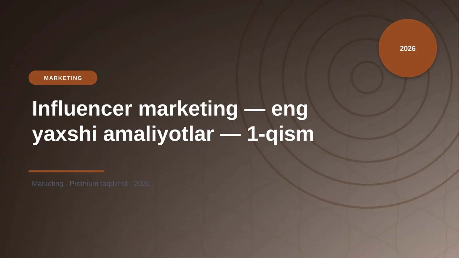 Influencer marketing — eng yaxshi amaliyotlar — 1-qism