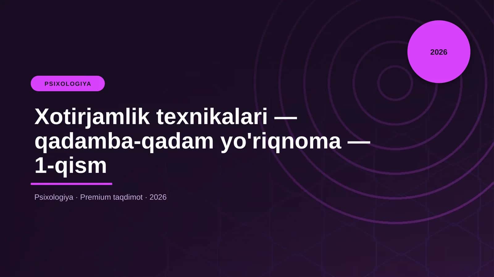 Xotirjamlik texnikalari — qadamba-qadam yo'riqnoma — 1-qism