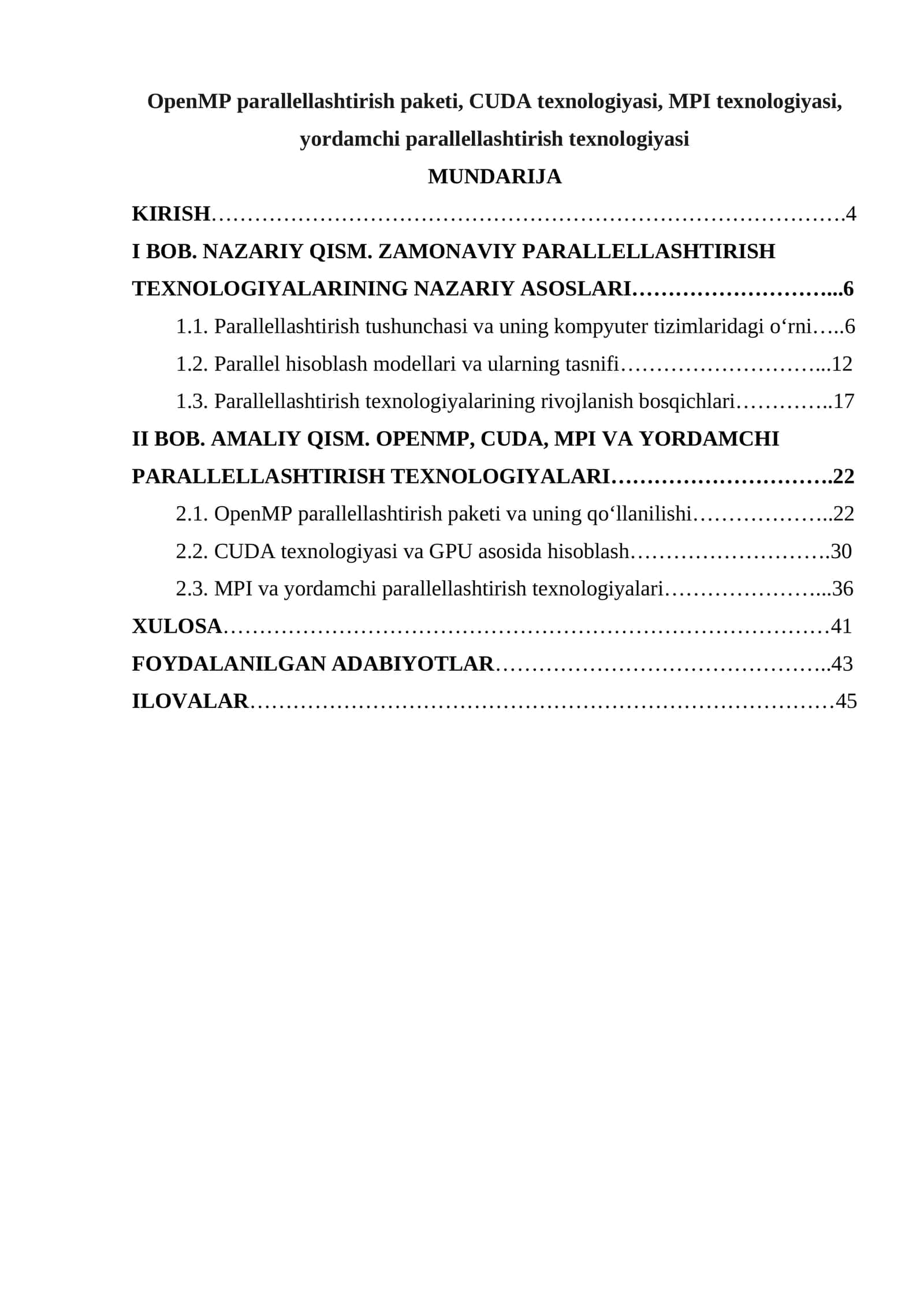 OpenMP parallellashtirish paketi, CUDA texnologiyasi, MPI texnologiyasi, yordamchi parallellashtirish texnologiyasi