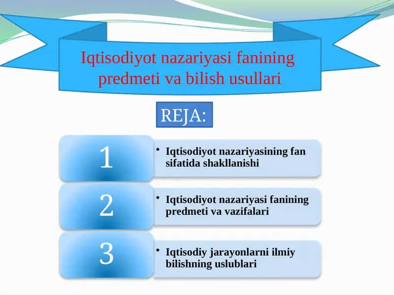 Iqtisodiyot nazariyasi fanining predmeti va bosh sifatlarini o'rganish usullari