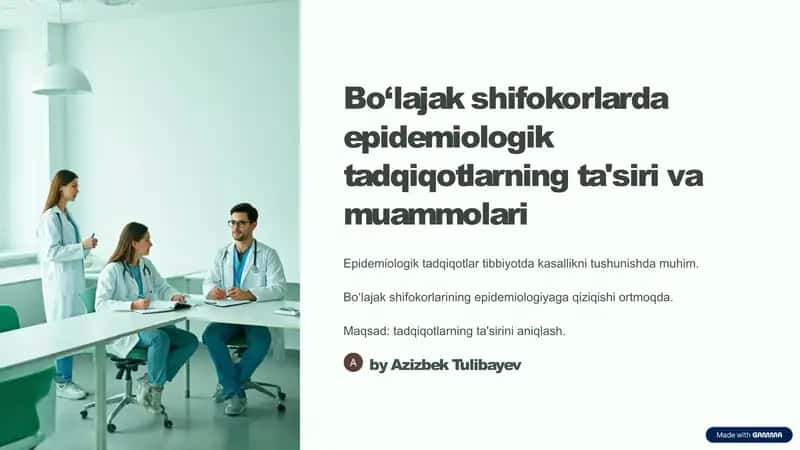 Bo‘lajak shifokorlarda epidemiologik tadqiqotlarning ta'siri va muammolari