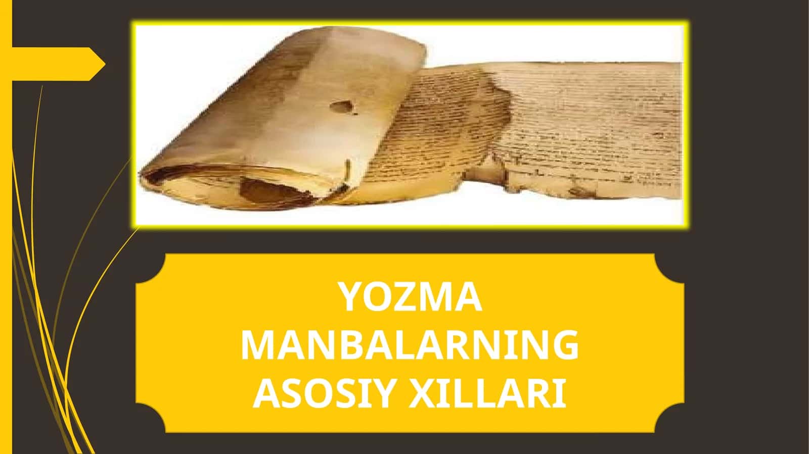 YOZMA MANBALARNING ASOSIY XILLARI
