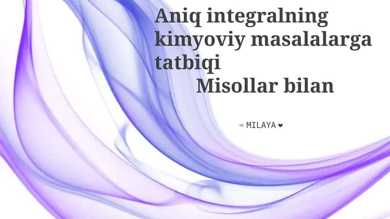 Aniq integralning kimyoviy masalalarga tatbiqi