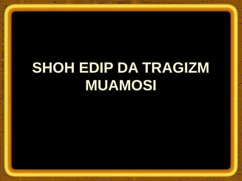 Shoh Edip tragedyasi