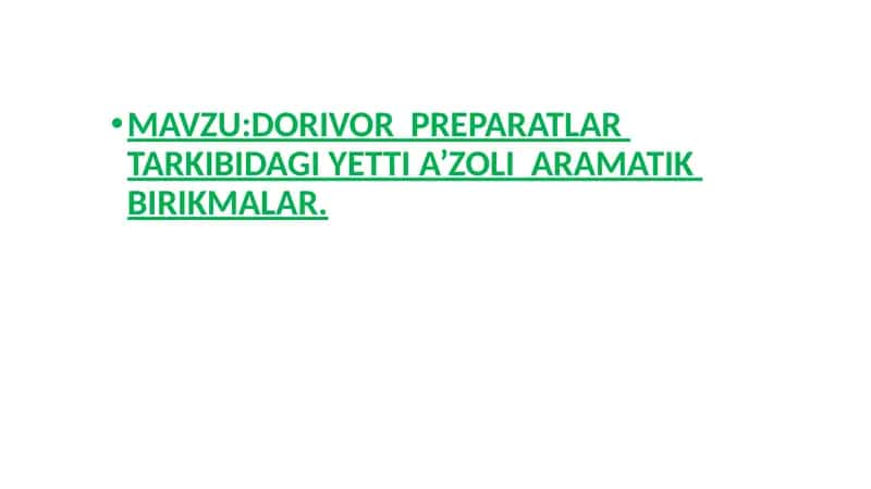 DORIVOR PREPARATLAR TARKIBIDAGI YETTI A’ZOLI ARAMATIK BIRIKMALAR.