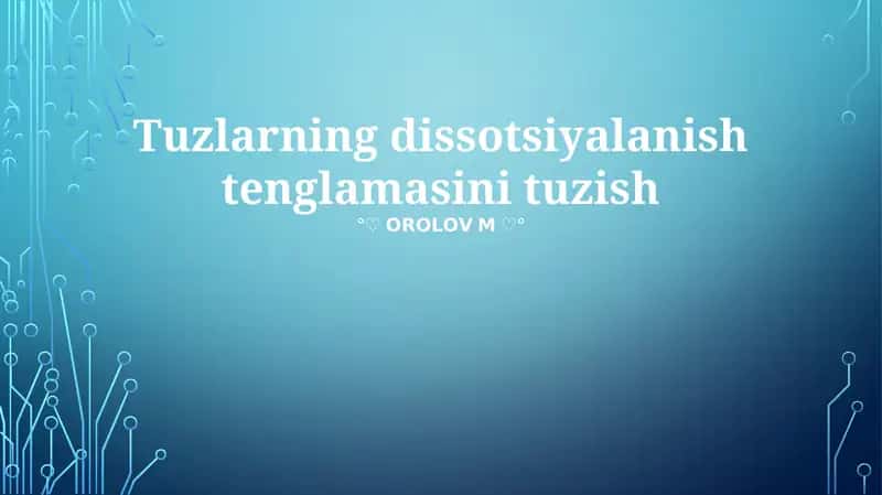 Tuzlarning dissotsiyalanish tenglamasini tuzish