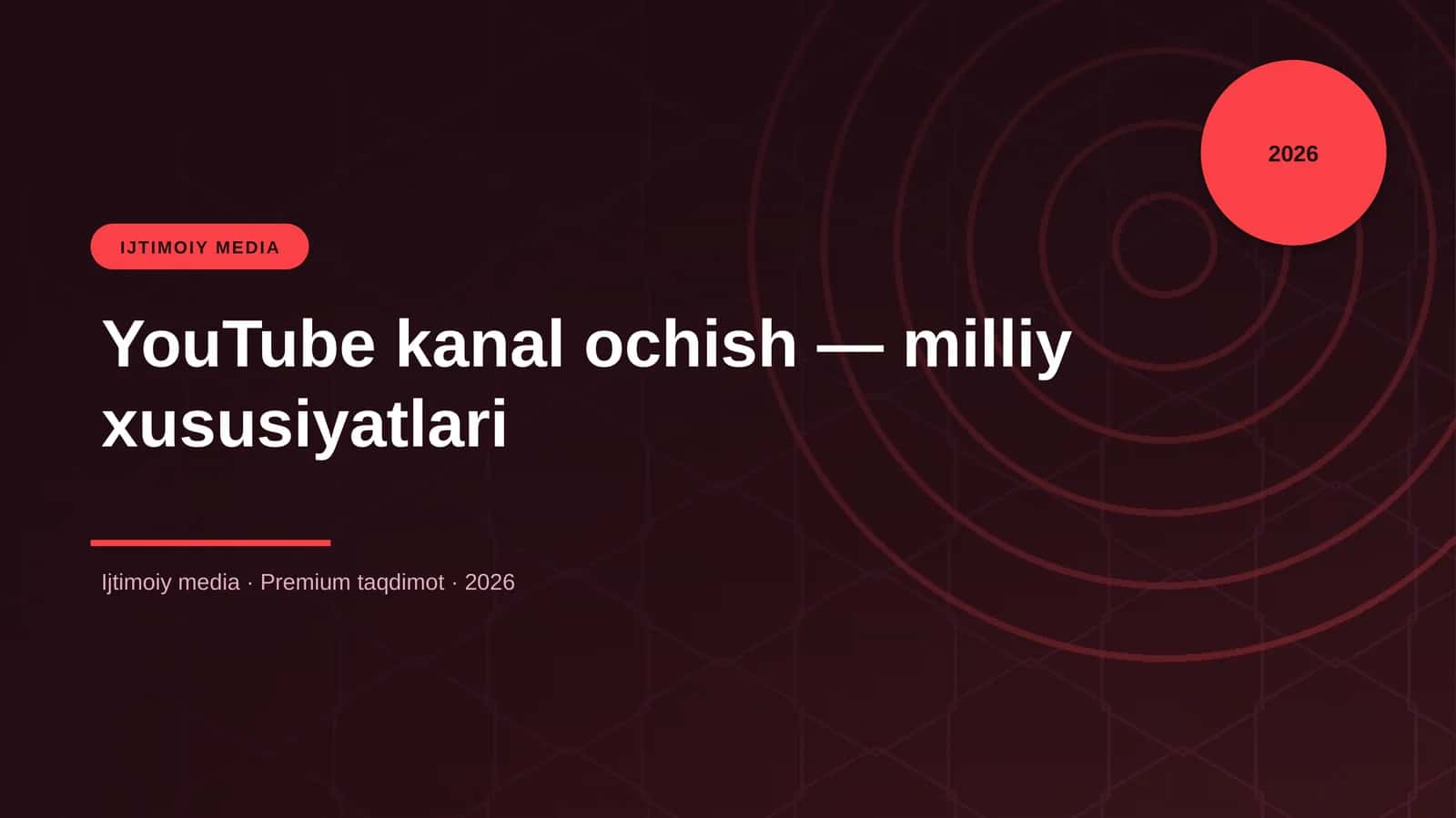 YouTube kanal ochish — milliy xususiyatlari